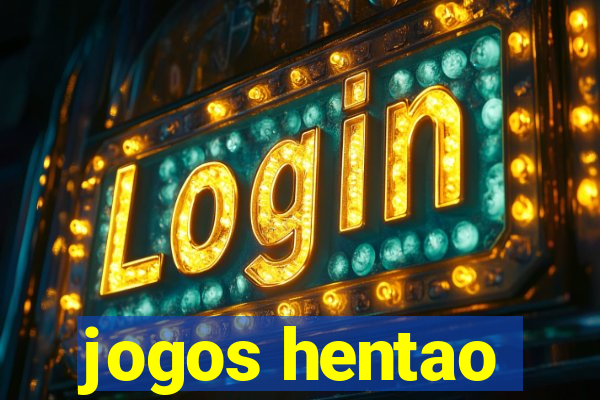 jogos hentao